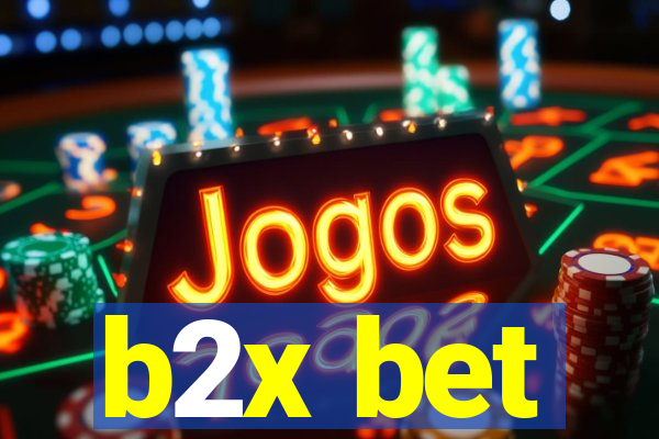 b2x bet